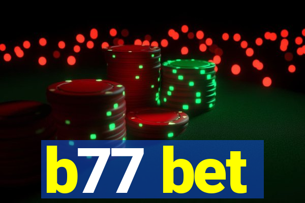 b77 bet